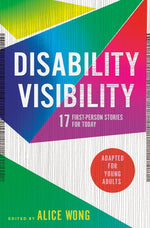 "Disability Visibility (Adapted for Young Adults): 17 First-Person Stories for Today" book cover.