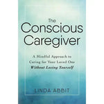 The cover of "The Conscious Caregiver."