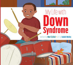 The book cover of My Life With Down Syndrome. A cartoon child playing the drums.