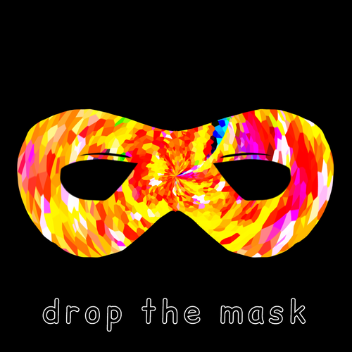 colorful eye mask on a black background with the words "Drop the Mask" underneath