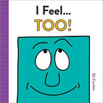 I Feel...TOO!