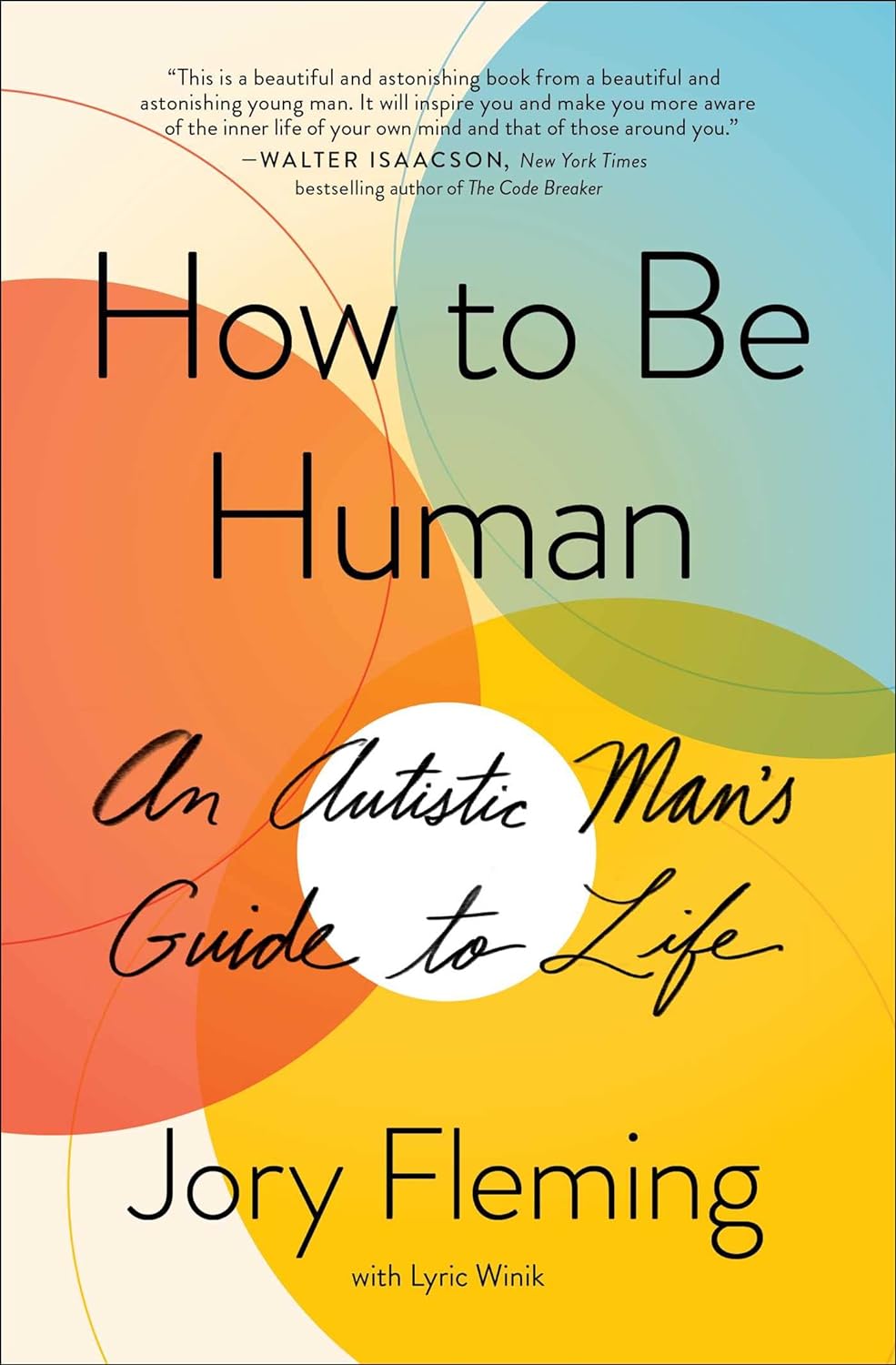 How to Be Human: An Autistic Man's Guide to Life.