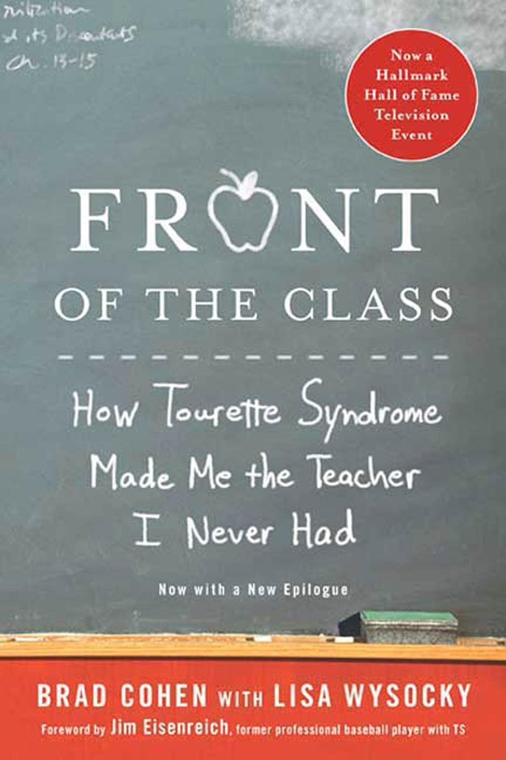 Front of the Class: How Tourette Syndrome Made Me the Teacher I Never Had.