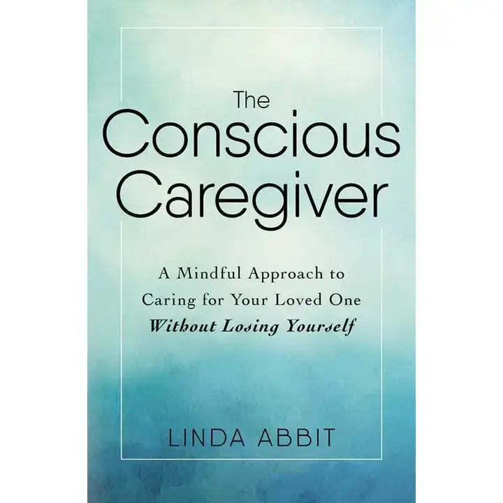 The cover of "The Conscious Caregiver."