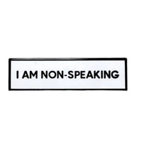 I Am Non-Speaking.