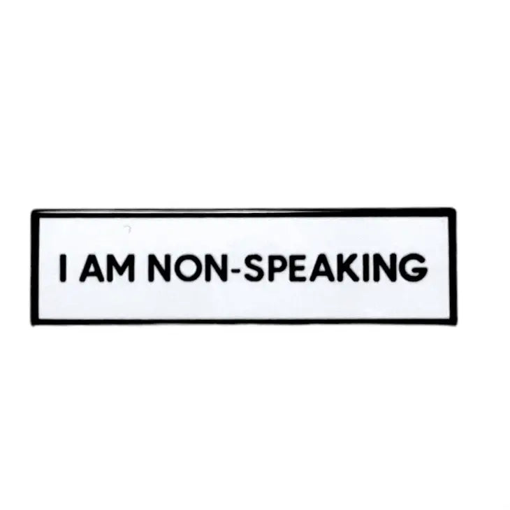 I Am Non-Speaking.