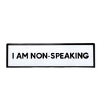 I Am Non-Speaking Enamel Pin.