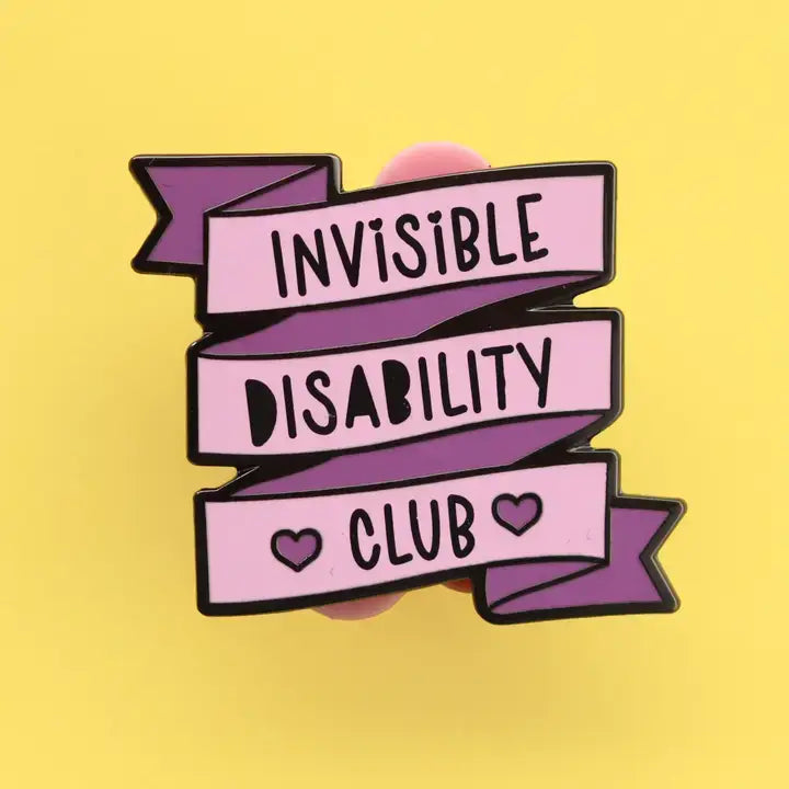 The Invisible Disability Club Enamel Pin.