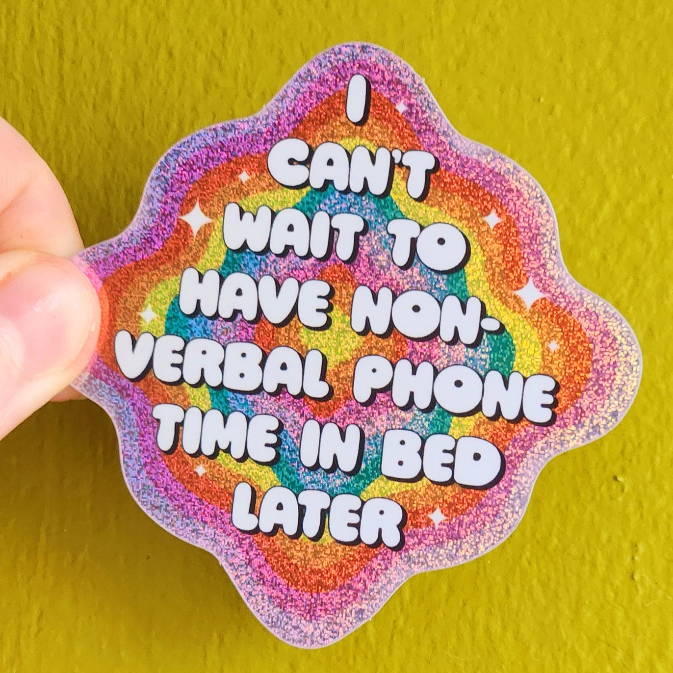 I Can't Wait to Have Non-Verbal Phone Time Holographic 3" Sticker.
