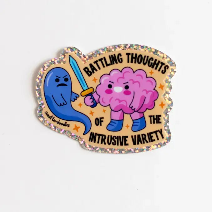 A glittery vinyl sticker reads: Battling Thoughts of the Intrusive Variety.