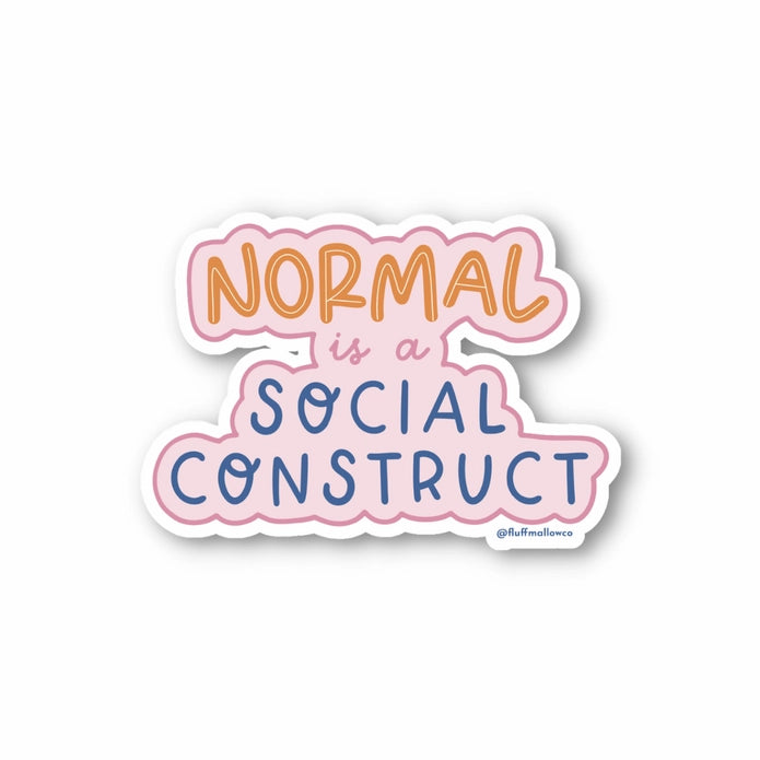 The Normal Is a Social Construct Sticker.