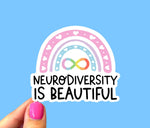 The Neurodiversity Is Beautiful Rainbow Vinyl Sticker. 