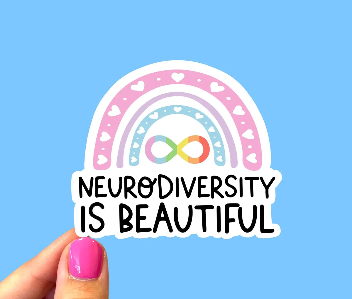The Neurodiversity Is Beautiful Rainbow Vinyl Sticker. 