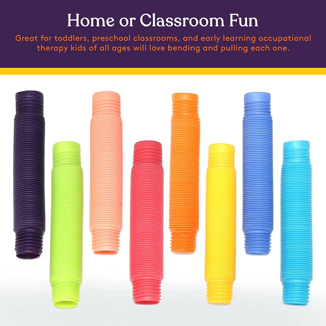 An infographic with each color of the Pop Tubes on display reads: Great for toddlers, preschool classrooms, and early learning occupational therapy. Kids of all ages will love bending and pulling each one.