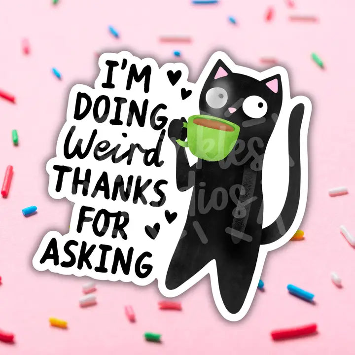 I'm Doing Weird 3" Vinyl Sticker - Sprinkles Studios
