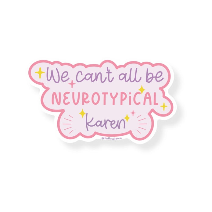 We Can't All Be Neurotypical, Karen Sticker.