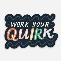 Work Your Quirk.