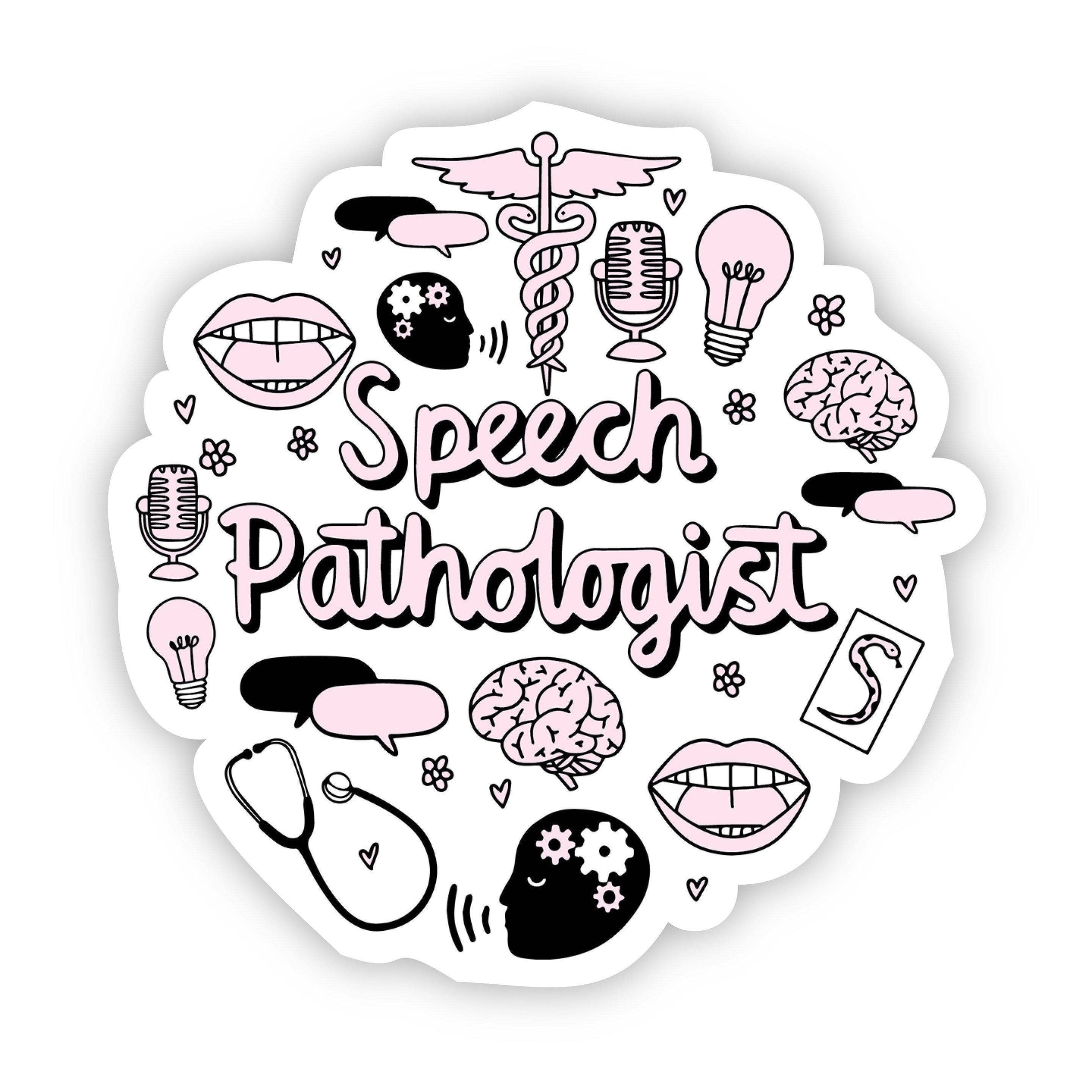 Speech Pathologist.
